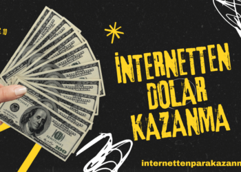 İnternetten Dolar Kazanma 2024