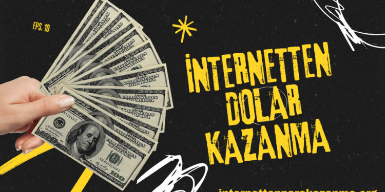 İnternetten Dolar Kazanma 2024
