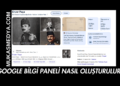 Google Bilgi Paneli Nasıl Oluşturulur?