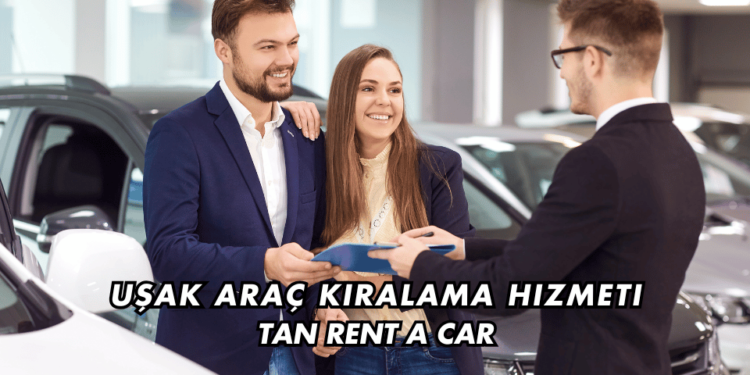 Uşak’ta Rahat ve Güvenilir Araç Kiralama - Tan Rent A Car