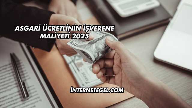 Asgari Ücretlinin İşverene Maliyeti 2025