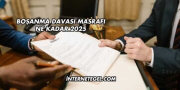 Boşanma Davası Masrafı Ne Kadar 2025