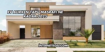 Ev Alırken Tapu Masrafı Ne Kadar 2025