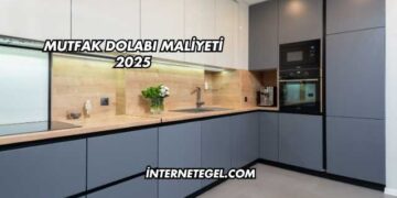 Mutfak Dolabı Maliyeti 2025