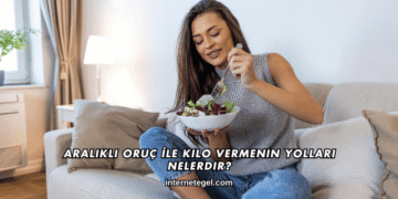 Aralıklı Oruç İle Kilo Vermenin Yolları Nelerdir?