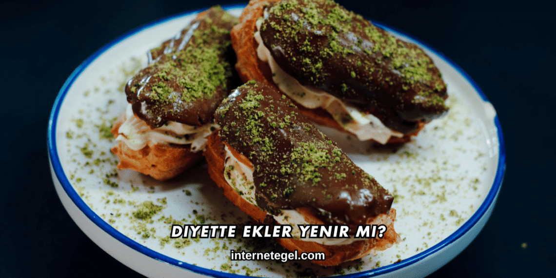 Diyette Ekler Yenir mi