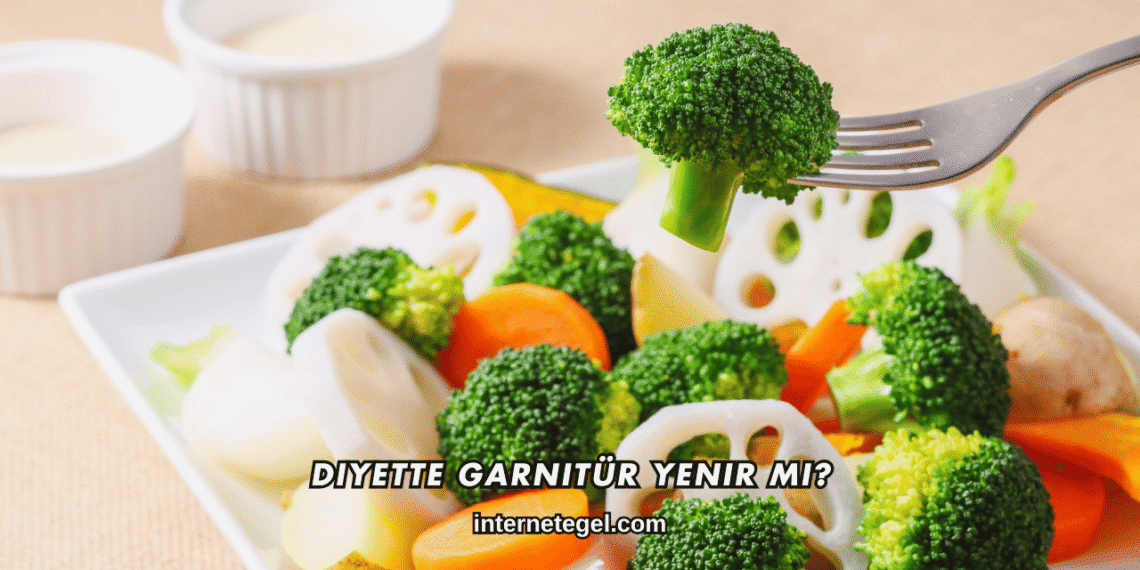 Diyette Garnitür Yenir mi?
