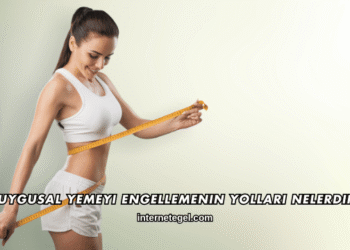 Duygusal Yemeyi Engellemenin Yolları Nelerdir?