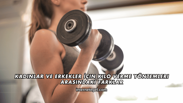 Kadınlar ve Erkekler İçin Kilo Verme Yöntemleri Arasındaki Farklar