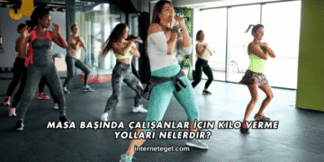 Masa Başında Çalışanlar İçin Kilo Verme Yolları Nelerdir?