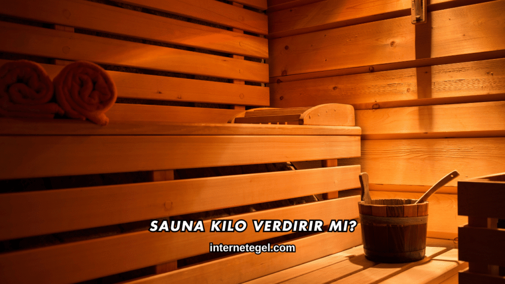 Sauna Kilo Verdirir mi?