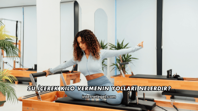 Su İçerek Kilo Vermenin Yolları Nelerdir?