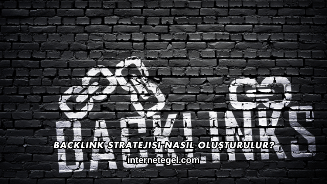 Backlink Stratejisi Nasıl Oluşturulur?
