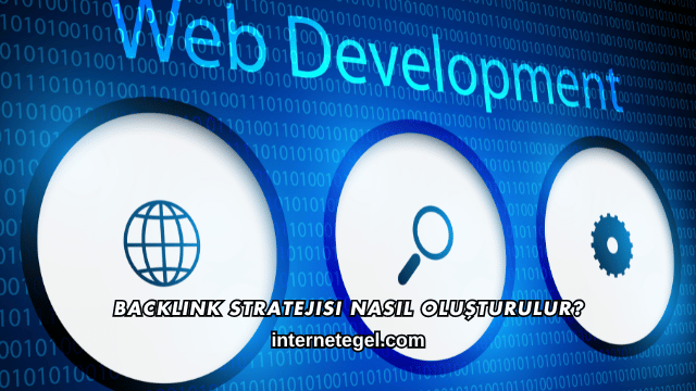 Backlink Stratejisi Nasıl Oluşturulur?