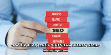 Google Bilgi Paneli Oluşturma Hizmeti Nedir?