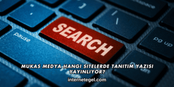 Mukas Medya Hangi Sitelerde Tanıtım Yazısı Yayınlıyor?