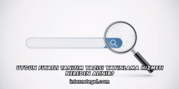Uygun Fiyatlı Tanıtım Yazısı Yayınlama Hizmeti Nereden Alınır?