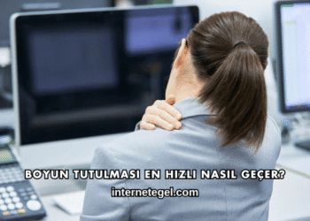 Boyun Tutulması En Hızlı Nasıl Geçer?