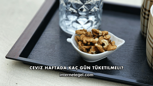 Ceviz Haftada Kaç Gün Tüketilmeli?