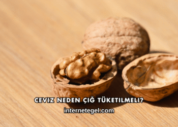 Ceviz Neden Çiğ Tüketilmeli?