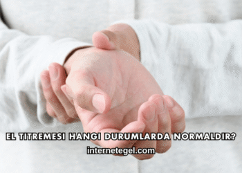 El Titremesi Hangi Durumlarda Normaldir?