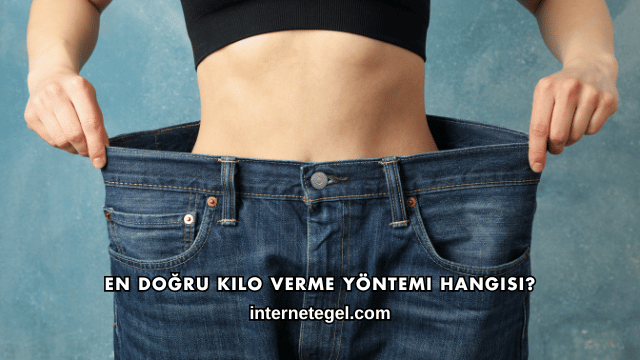 En Doğru Kilo Verme Yöntemi Hangisi